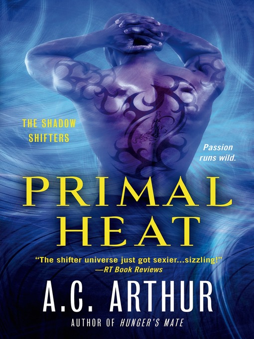 Title details for Primal Heat by A.C. Arthur - Available